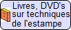 Livres, DVD's, CD's et video's sur la gravure